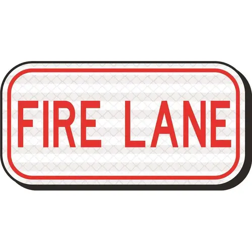 6 in. x 12 in. Fire Lane Heavy-Duty Reflective Sign RED / WHITE 6 in. x 12 in. Fire Lane Heavy-Duty Reflective Sign RED / WHITE