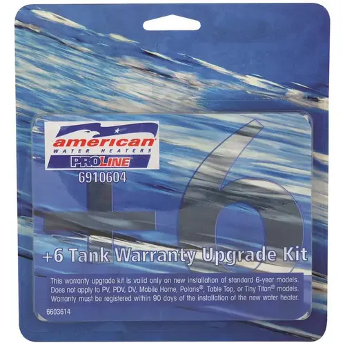 WATER HEATER 6 YEAR WARRANTY UPGRADE KIT WATER HEATER 6 YEAR WARRANTY UPGRADE KIT