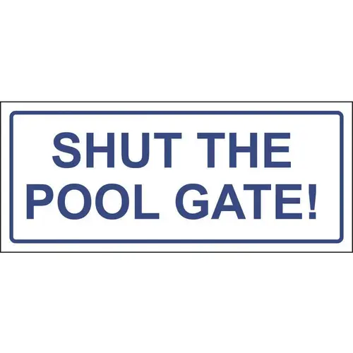 14 in. x 6 in. Shut The Pool Gate Pool Sign - pack of 5 14 in. x 6 in. Shut The Pool Gate Pool Sign - pack of 5