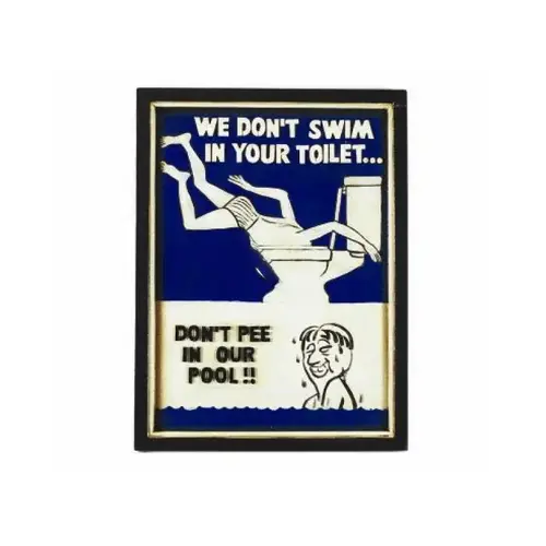 We Don't Swim In Your Toilet
